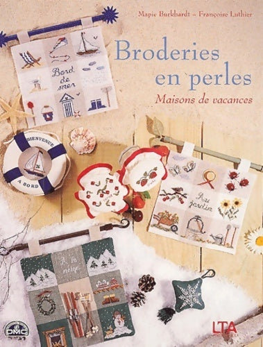 Broderies en perles. Maisons de vacances - Mapie Burkhardt -  Le temps apprivoisé GF - Livre
