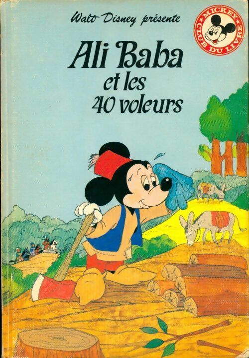 Ali baba et les 40 voleurs - Walt Disney -  Club du livre Mickey - Livre