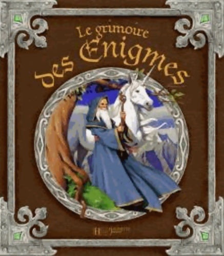 Le grimoire des énigmes - Collectif -  Hachette jeunesse GF - Livre