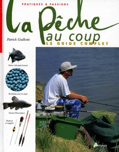 La pêche au coup - Patrick Guillotte -  Pratiques & passions - Livre