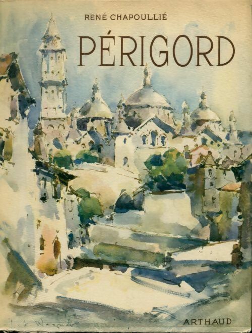Périgord - René Chapoullié -  Les beaux pays - Livre