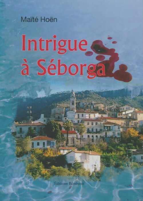 Intrigue à Séborga - Maïté Hoën -  Bénévent GF - Livre