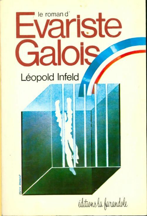 Le roman d'Evariste Galois - Leopold Infeld -  Farandole GF - Livre