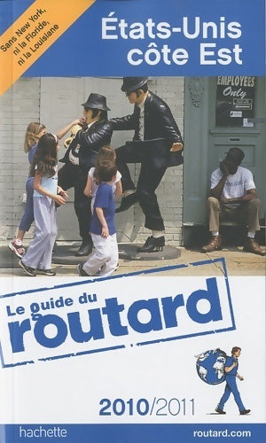 Etats-Unis côte est 2010-2011 - Collectif -  Le guide du routard - Livre