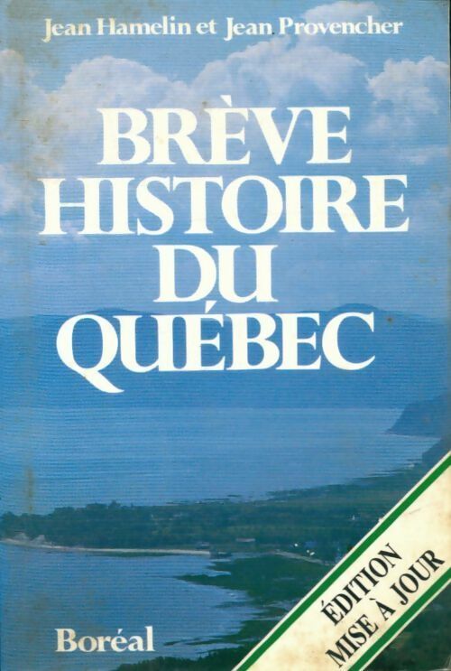 Brève histoire du Québec - Jean Provencher ; Jean Hamelin -  Boréal GF - Livre