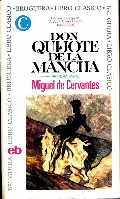 Don quijote de la Mancha Tome I - Miguel De Cervantès Saavedra -  Bruguera - Livre