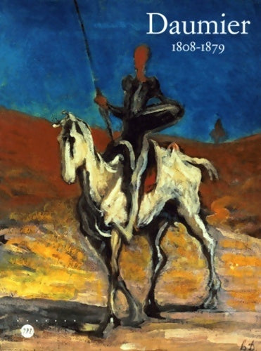Daumier 1808-1879. Expositions musée des beaux-arts du canada ottawa 11 juin-6 septembre 1999 - Collectif -  RMN GF - Livre