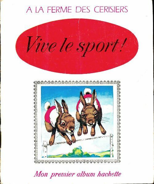 Vive le sport - Jane Pilgrim -  Mon premier album Hachette - Livre