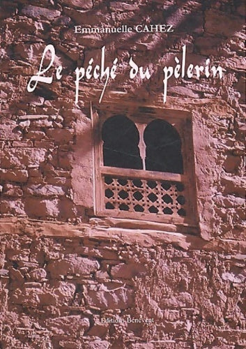 Le péché du pèlerin - Emmanuelle Cahez -  Bénévent GF - Livre