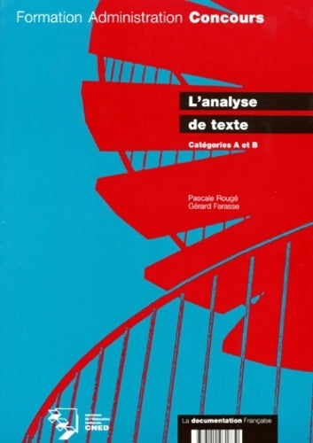 L'analyse de texte Catégories A et B - Pascale Rougé ; Gérard Farasse -  Formation administration - Livre