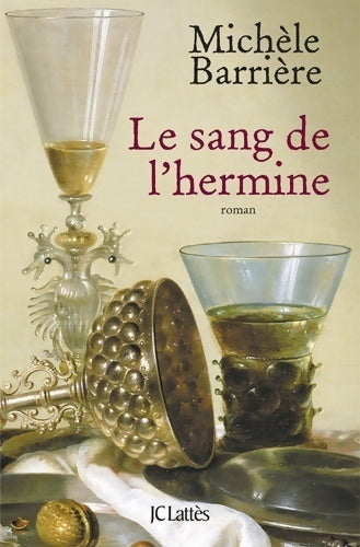 Le sang de l'Hermine - Michèle Barrière -  Lattès GF - Livre