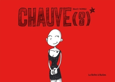 Chauve(s) - Bertrand Desprez -  La boîte à bulles - Livre