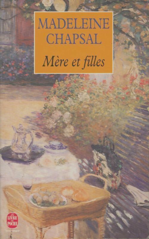 Mère et filles - Madeleine Chapsal -  Le Livre de Poche - Livre
