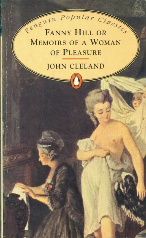 Fanny Hill. Memoirs of a woman of pleasure - John Cleland -  Penguin popular classics - Livre