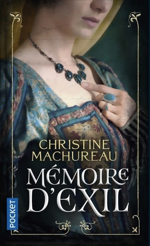 Mémoire d'exil Tome III - Christine Machureau -  Pocket - Livre