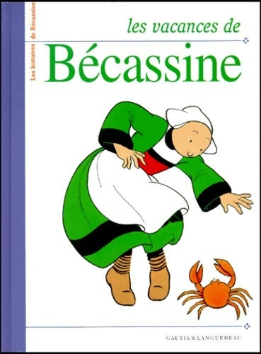 Les vacances de Bécassine - Caumery -  Les histoires de Bécassine - Livre
