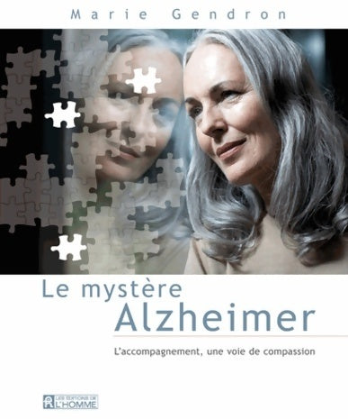 Le mystère Alzheimer - Marie Gendron -  L'homme GF - Livre