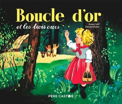 Boucle d'or et les trois ours - Rose Celli -  Les Mini Castor - Livre