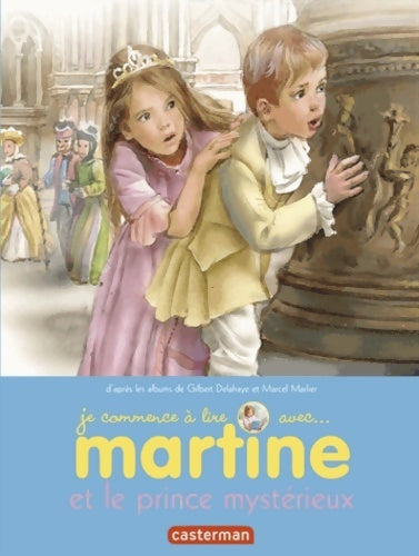 Martine et le prince mystérieux - Gilbert Delahaye -  Je commence à lire avec Martine - Livre