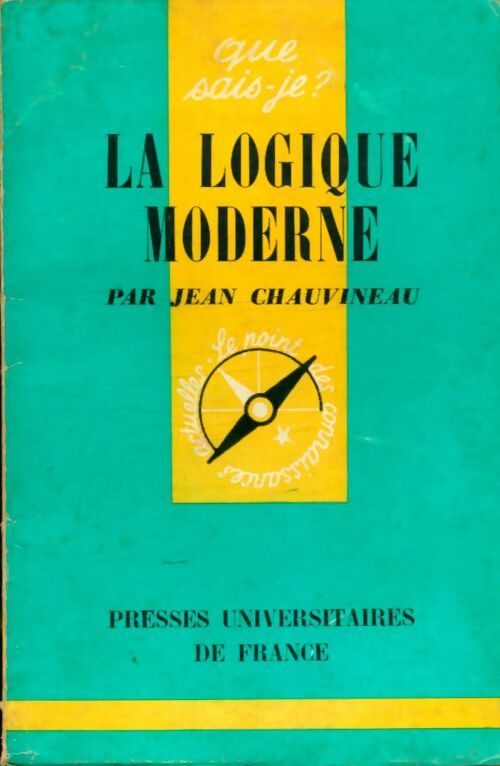La logique moderne - Jean Chauvineau -  Que sais-je - Livre