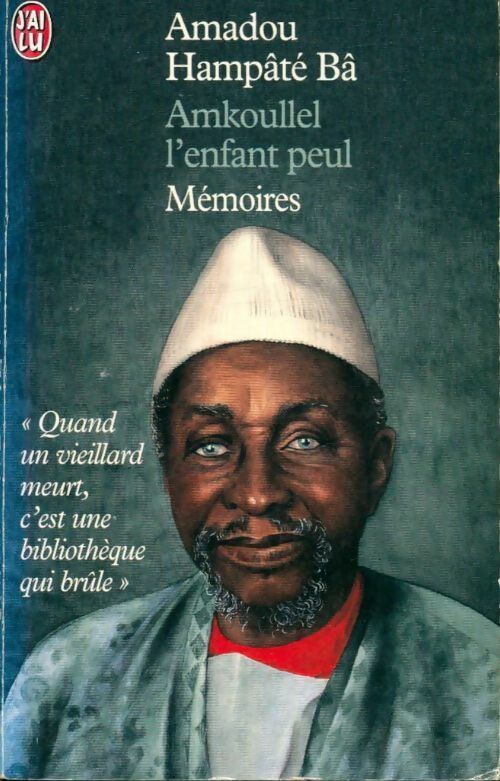 Amkoullel, l'enfant peul - Amadou Hampaté Bâ -  J'ai Lu - Livre