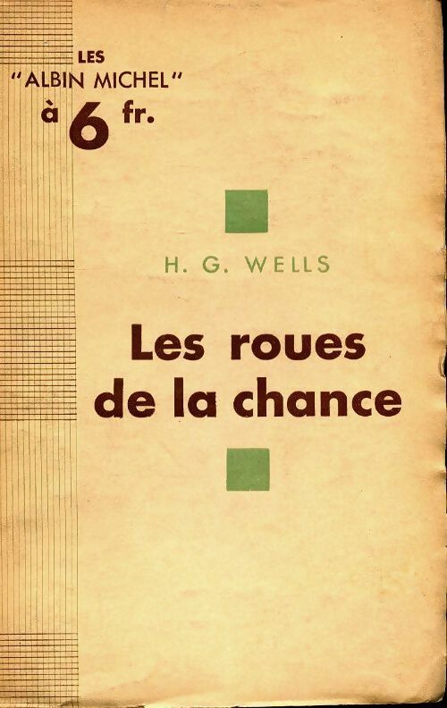 Les roues de la chance - Herbert George Wells -  Albin Michel poches divers - Livre