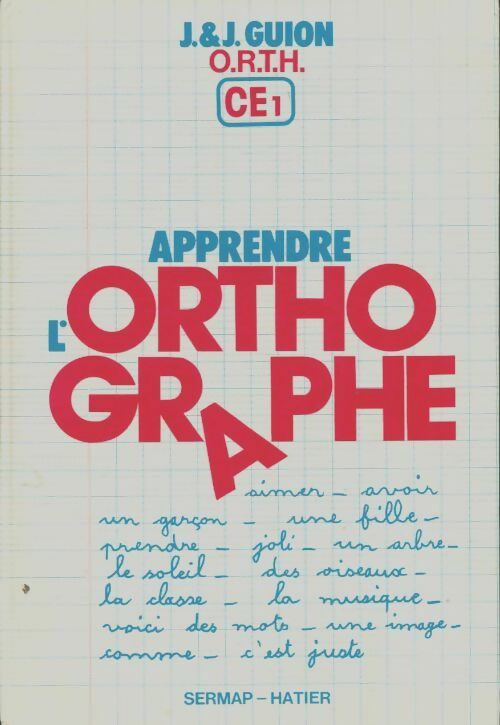 Apprendre l'orthographe CE1 - Jean Guion -  Orth - Livre