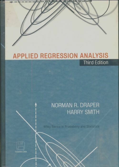 Applied regression analysis - Norman R. Draper -  Wiley series in probability and statistics - Livre