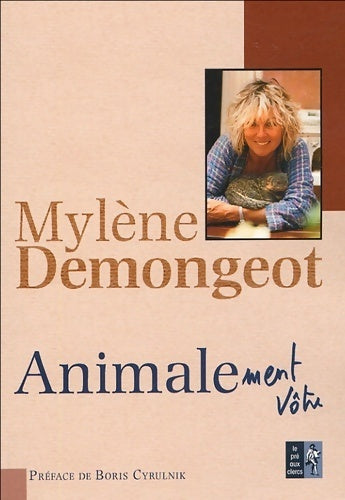 Animalement vôtre - Mylène Demongeot -  Pré aux Clercs GF - Livre