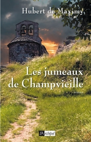 Les jumeaux de Champvieille - Hubert De Maximy -  L'archipel GF - Livre