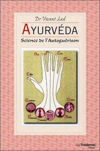 Ayurvéda, science de l'autoguérison - Vasant Lad -  Trédaniel GF - Livre