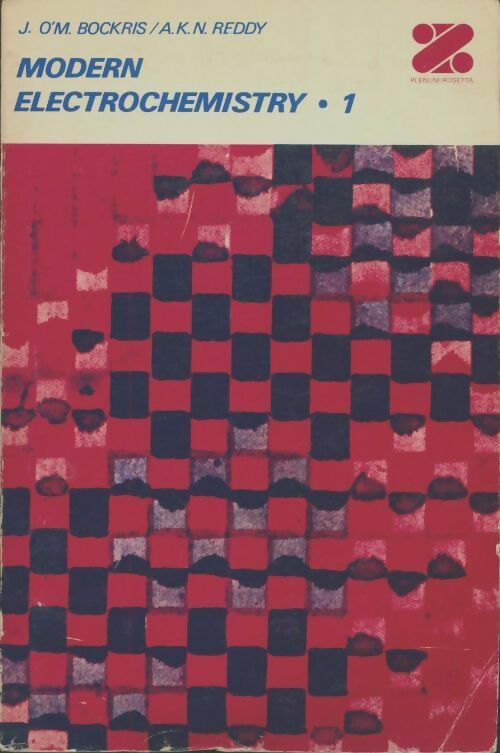 Modern electrochemistry Vol 1 - John O'M Bockris -  Plenum GF - Livre