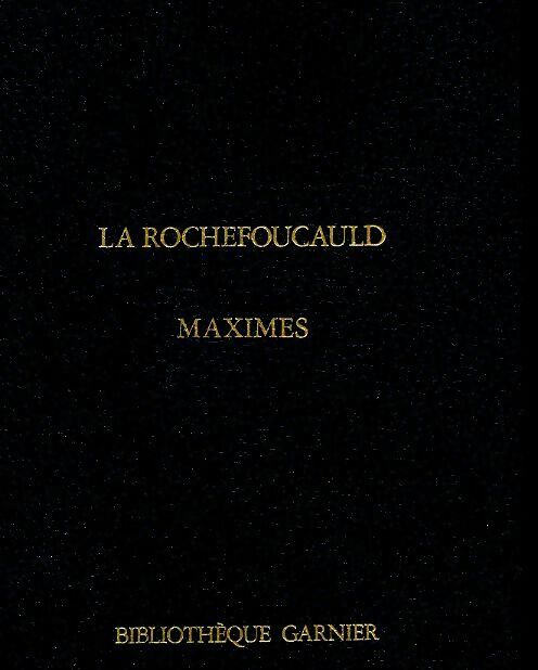 Maximes et réflexions diverses - François De la Rochefoucauld -  Garnier poche - Livre