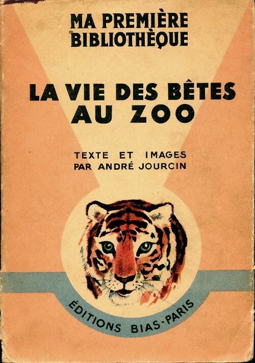 La vie des bêtes au zoo - André Jourcin -  Ma Première Bibliothèque - Livre