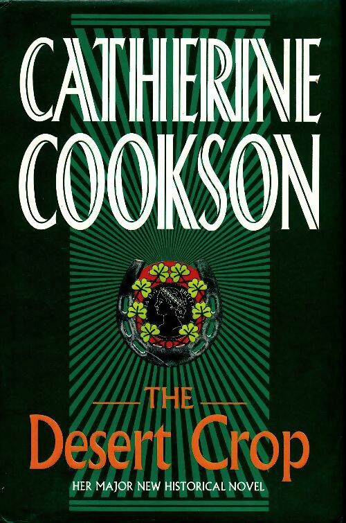 The desert crop - Catherine Cookson -  Bantam GF - Livre