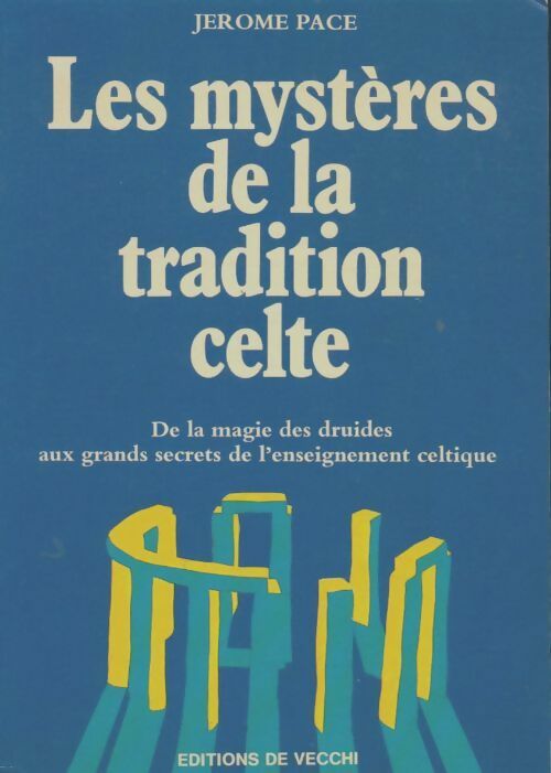 Les mystères de la tradition celte - Jérôme Pace -  De Vecchi GF - Livre