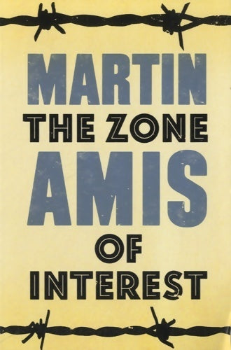 The zone of interest - Martin Amis -  Jonathan Cape GF - Livre