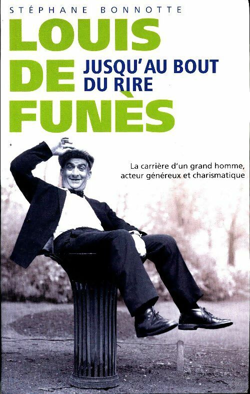 Louis de Funès. Jusqu'au bout du rire - Stéphane Bonnotte -  Succès du livre - Livre