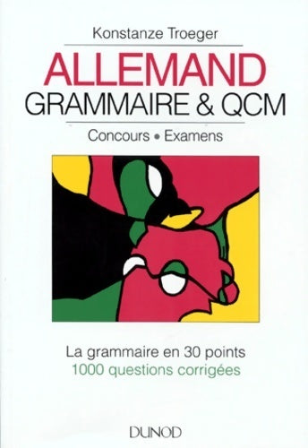 Allemand grammaire & QCM. Concours, examens - Konstanze Troeger -  Dunod GF - Livre