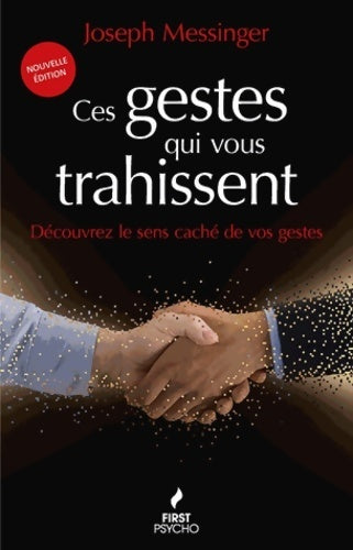 Ces gestes qui vous trahissent - Joseph Messinger -  First GF - Livre