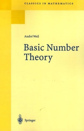 Basic number theory - André Weil -  Classics in mathematics - Livre