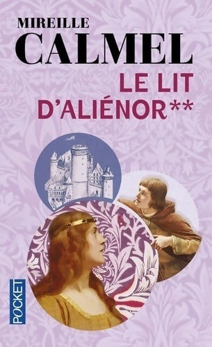 Le lit d'Alienor Tome II - Mireille Calmel -  Pocket - Livre