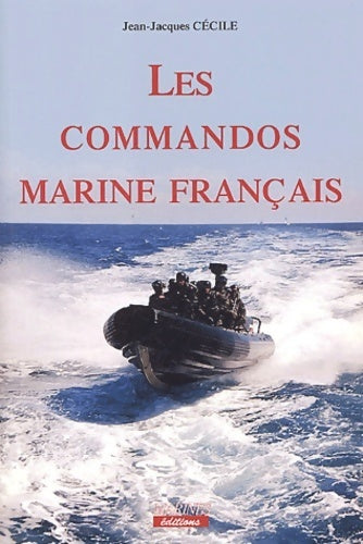 Les commandos marine français - Jean-Jacques Cécile -  Marines GF - Livre