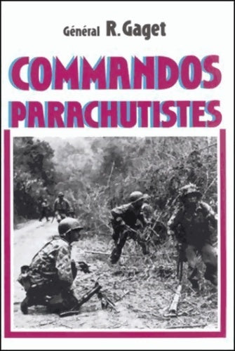 Commandos parachutistes - Général Robert Gaget -  Grancher GF - Livre