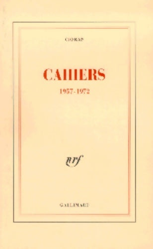 Cahiers (1957-1972) - Emile Michel Cioran -  Blanche - Livre