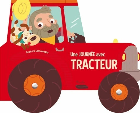 Une journée avec tracteur - Beatrice Costamagna -  Piccolia GF - Livre