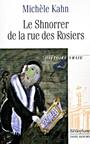 Le Shnorrer de la rue des Rosiers - Michèle Kahn -  Le temps d'un livre - Livre