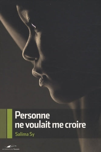 Personne ne voulait me croire - Sy Salima -  Toucan GF - Livre