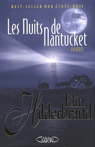 Les nuits de Nantucket - Elin Hilderbrand -  Michel Lafon GF - Livre