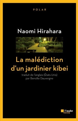 La malédiction d'un jardinier kibei - Naomi Hirahara -  L'Aube noire - Livre